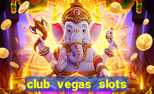 club vegas slots casino games 777